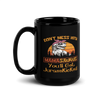 Don't Mess With Mamasaurus You'll Get Jurasskicked Black Glossy Mug