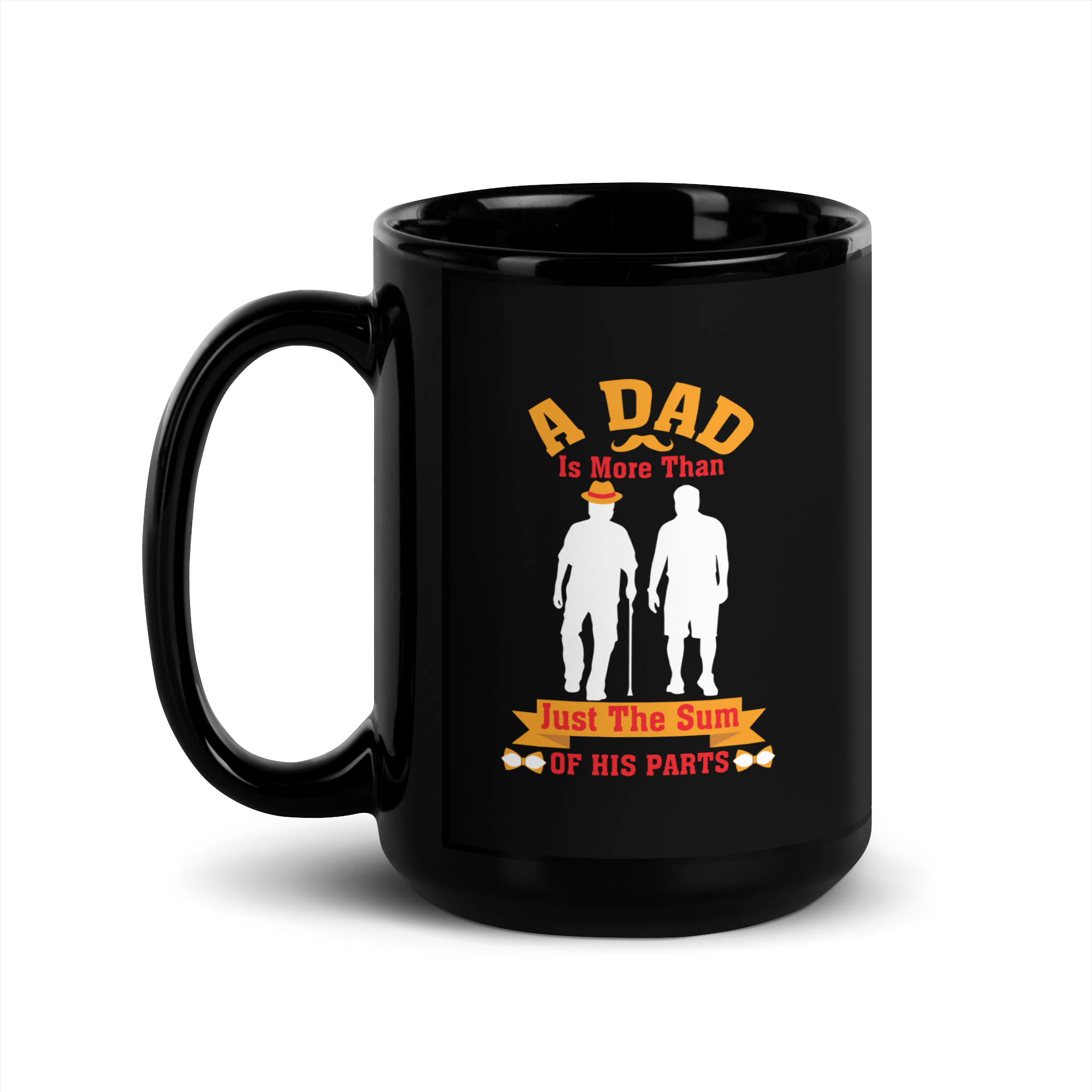 A Dad Is More Than Just The Sum Of His Parts Black Glossy Mug