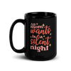 All Mama Wants Is A Silent Night Black Glossy Mug