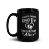 Today's Mission Keep The Tiny Human Alive Black Glossy Mug