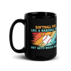 Softball Dad Like A Baseball Dad But With Bigger Balls Black Glossy Mug