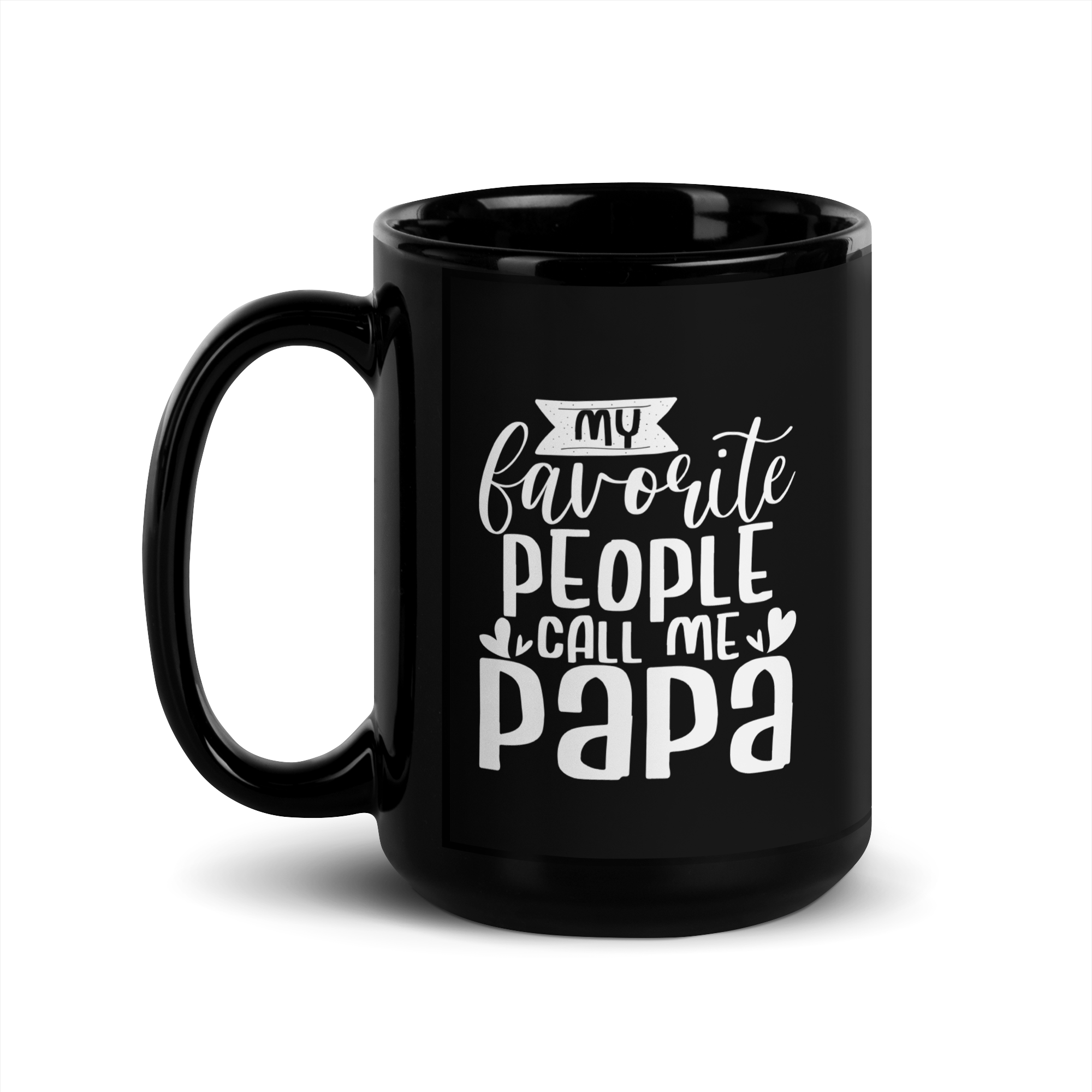 My Favorite People Call Me Papa Black Glossy Mug