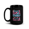 Soon To Be A Daddy Of A Beautiful Baby Girl Black Glossy Mug