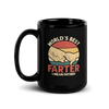 World's Best Farter I Mean Father Black Glossy Mug