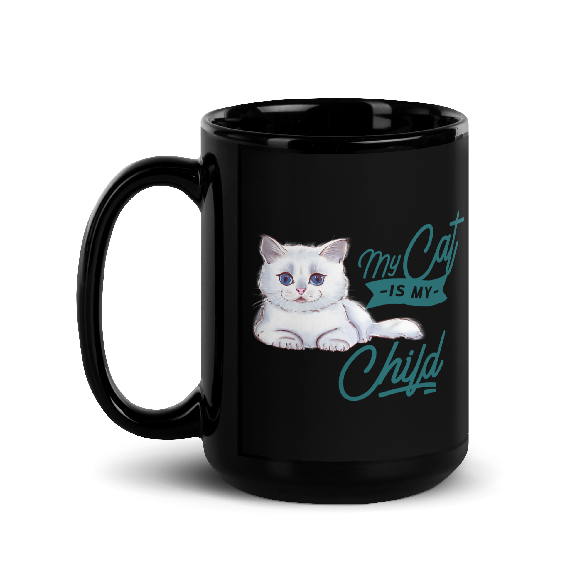 My Cat Is My Child Black Glossy Mug