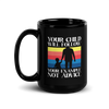 Your Child Will Follow Your Example Not Advice Black Glossy Mug