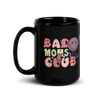 Bad Moms Club Black Glossy Mug