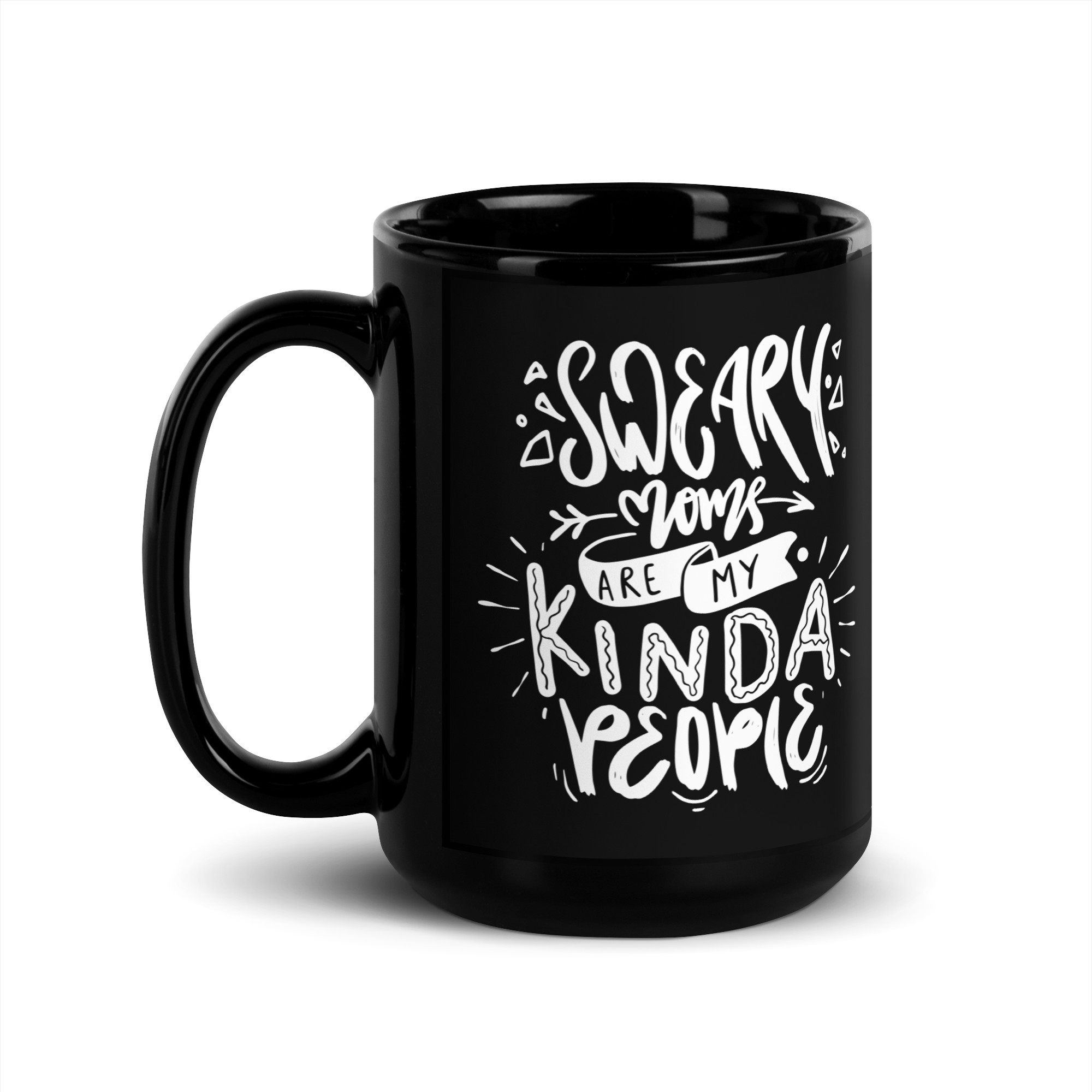 Sweary Moms Are My Kinda People Black Glossy Mug