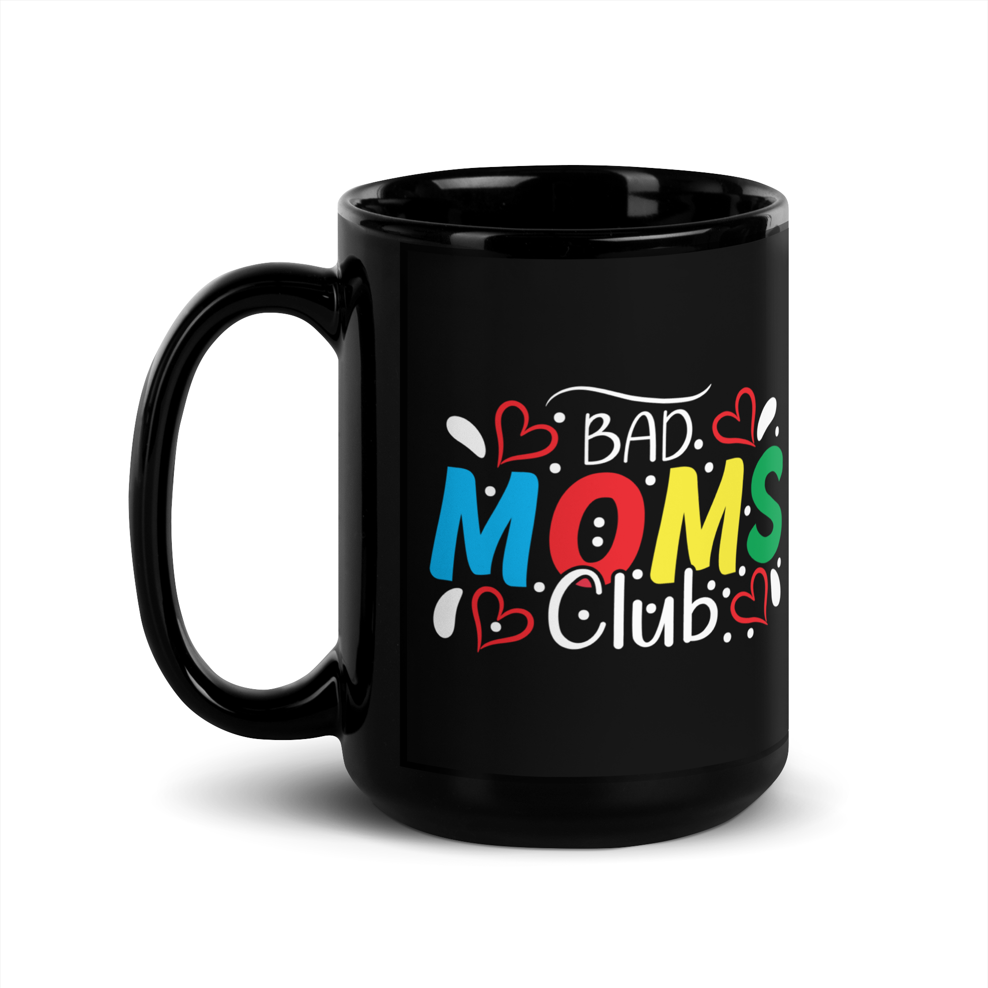 Bad Moms Club Black Glossy Mug