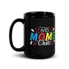 Bad Moms Club Black Glossy Mug