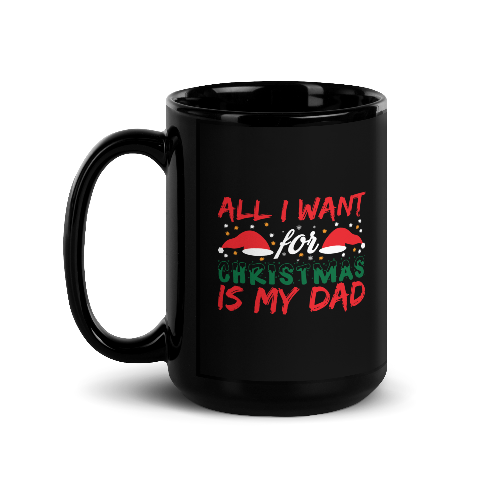 All I Want For Christmas Is My Dad Black Glossy Mug