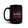 All I Want For Christmas Is My Dad Black Glossy Mug