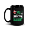 Santa Is Programoting Me To Daddy Black Glossy Mug