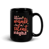 All Mama Wants Is A Silent Night Black Glossy Mug