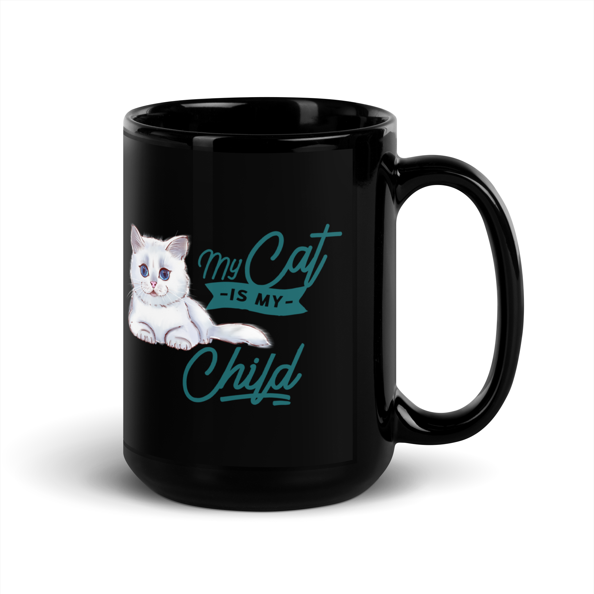 My Cat Is My Child Black Glossy Mug