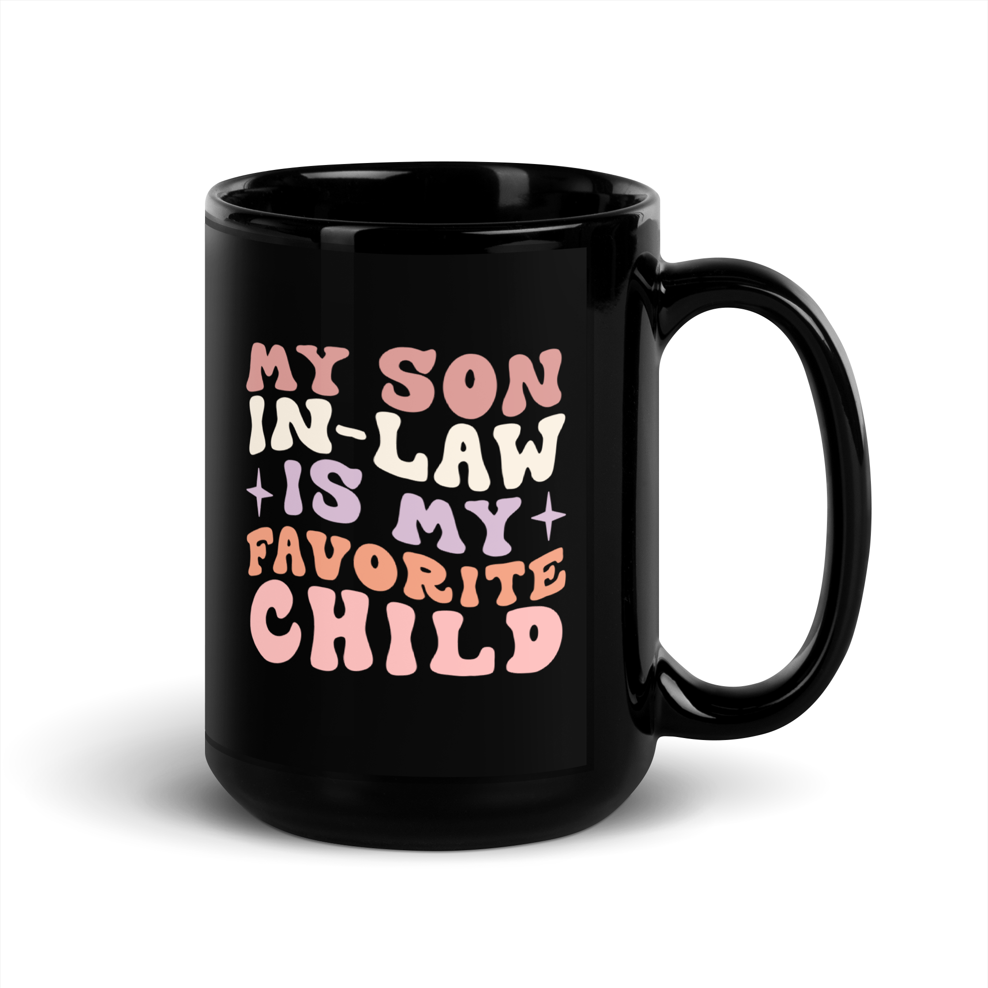 My Son-In-Law Is My Favorite Child Black Glossy Mug