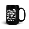 Motherhood Because Privacy Is Overrated Black Glossy Mug