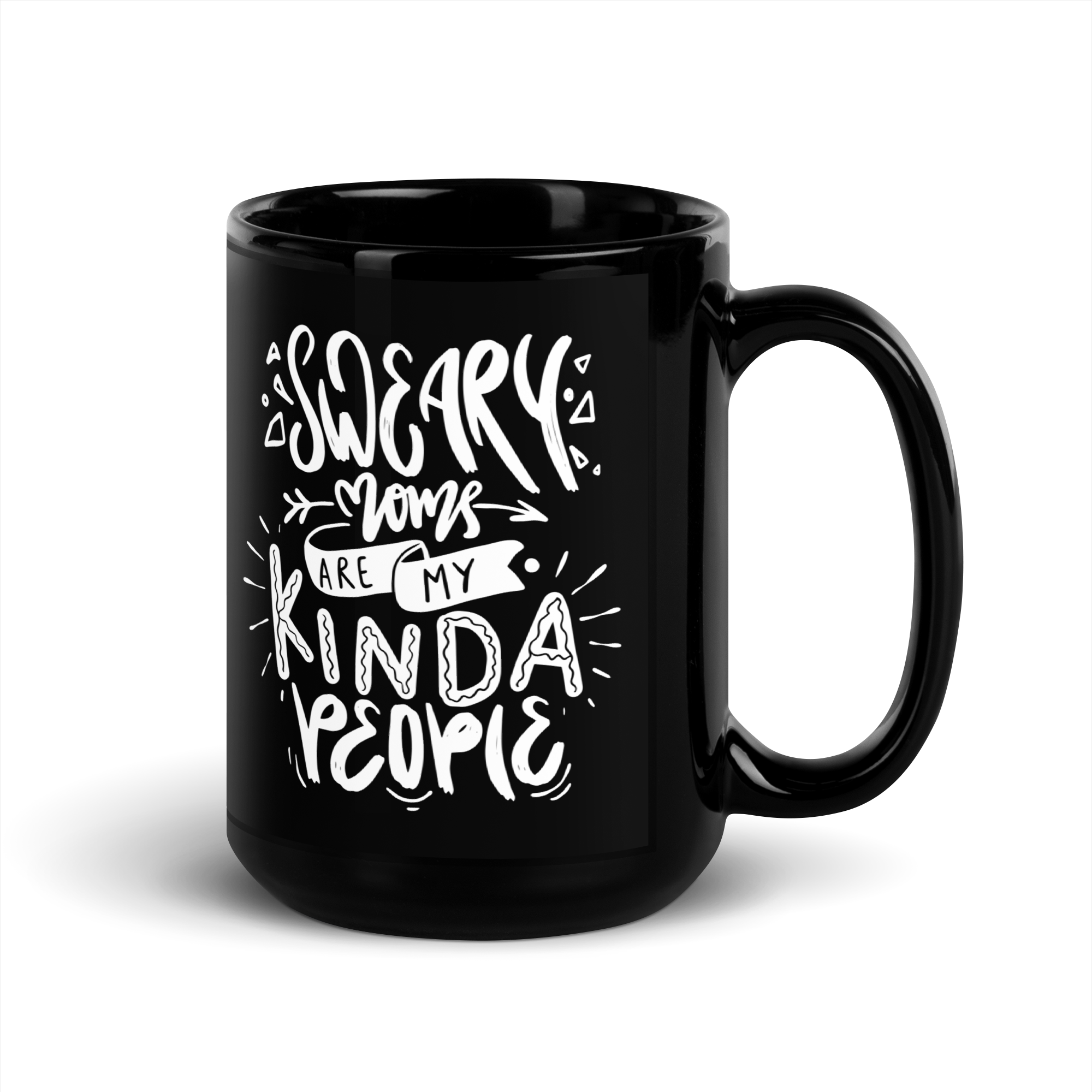 Sweary Moms Are My Kinda People Black Glossy Mug