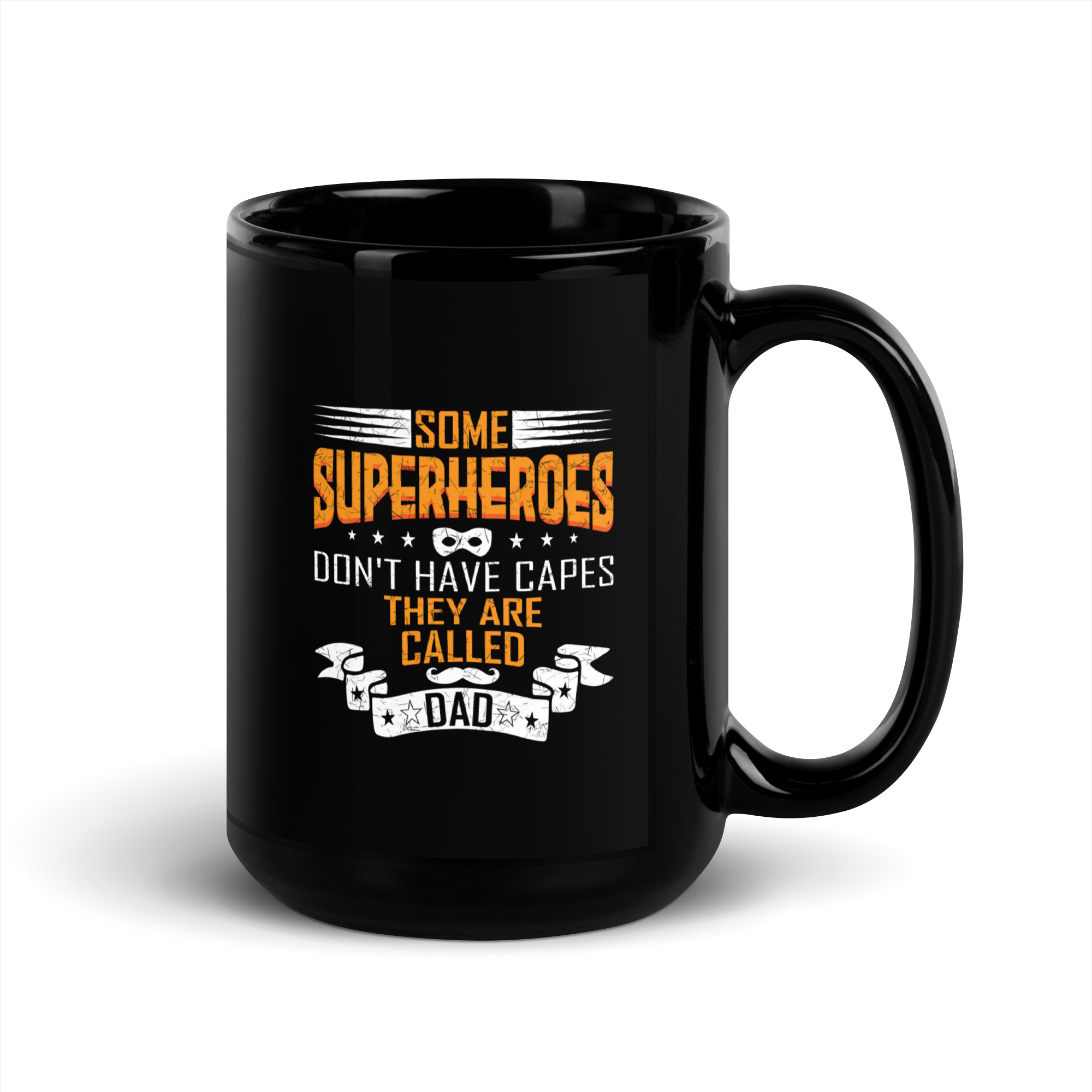 Some Superheroes Don't Capes They Are Called Dad Black Glossy Mug