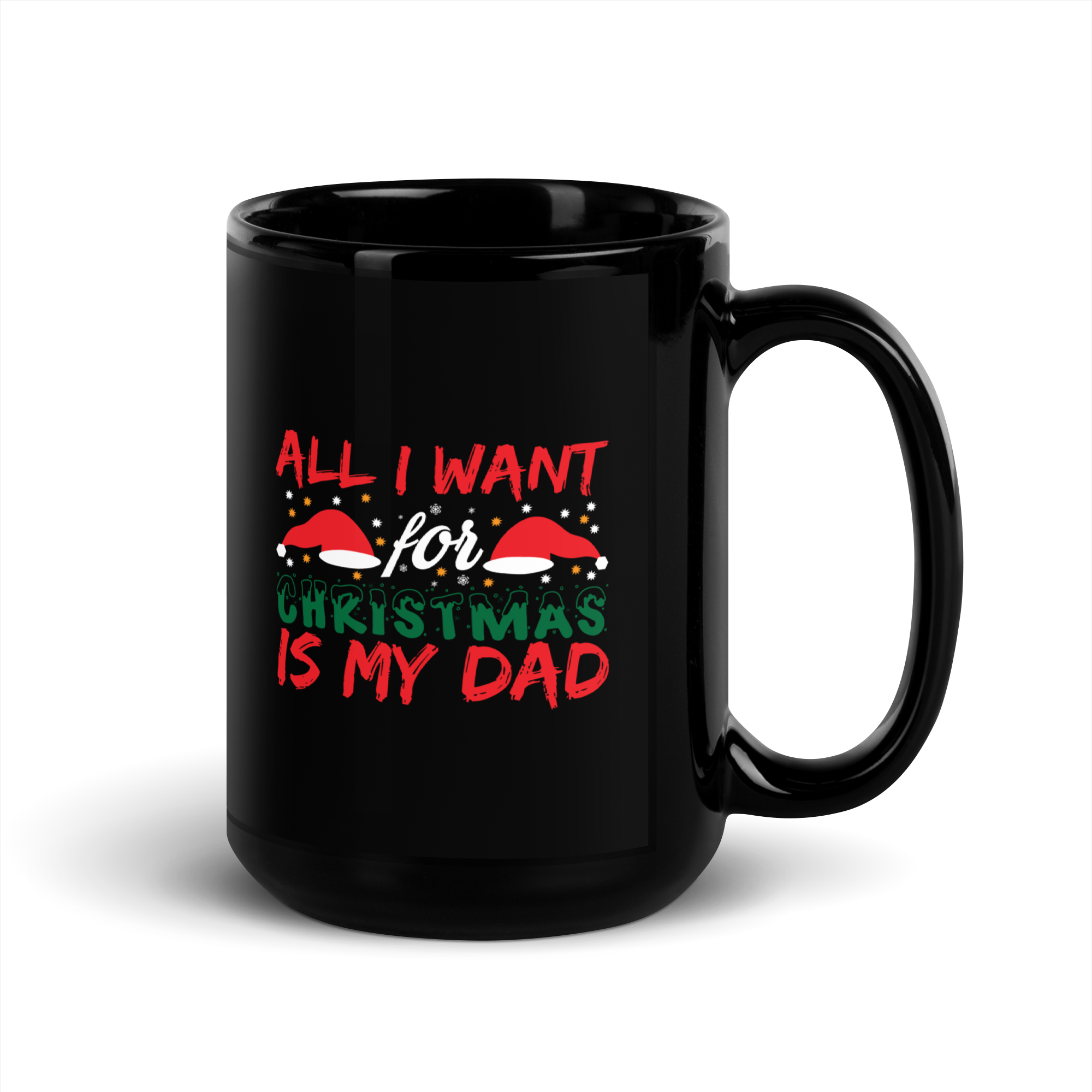 All I Want For Christmas Is My Dad Black Glossy Mug