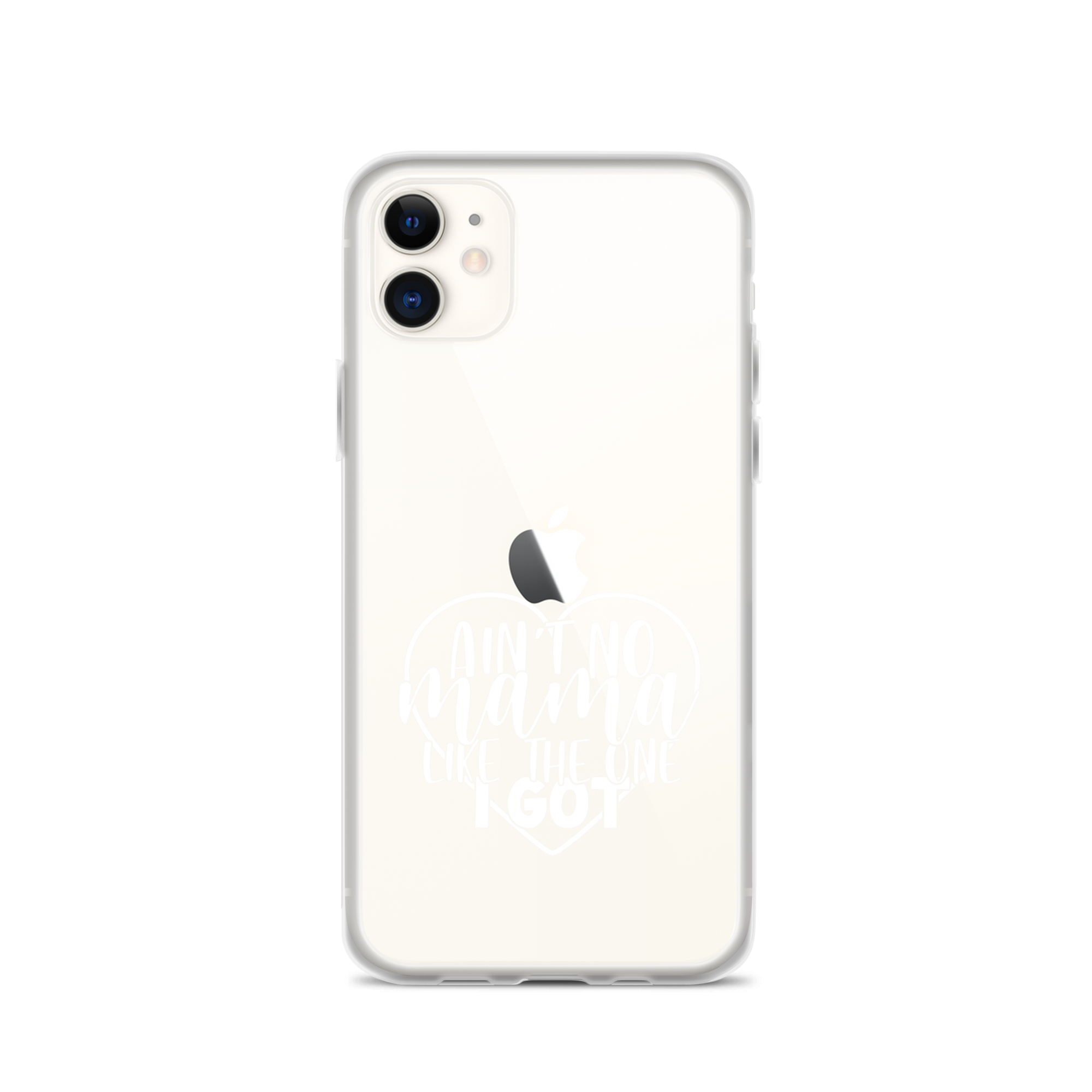 Aint No Mama Like The One I Got Case for iPhone®