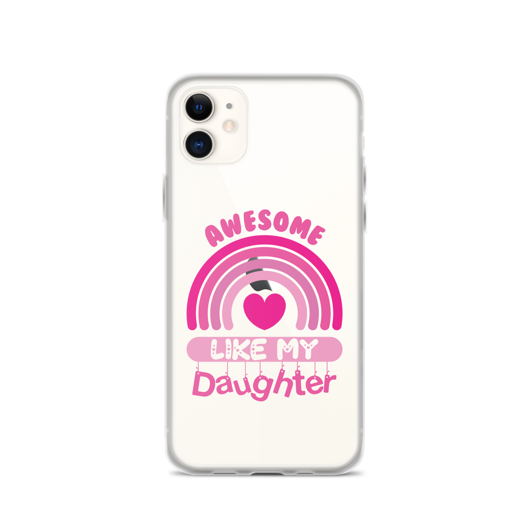 Awesome Like My Daughter Clear Case for iPhone®