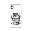 Proud Father Of A Few Dumbass Kids Clear Case for iPhone®