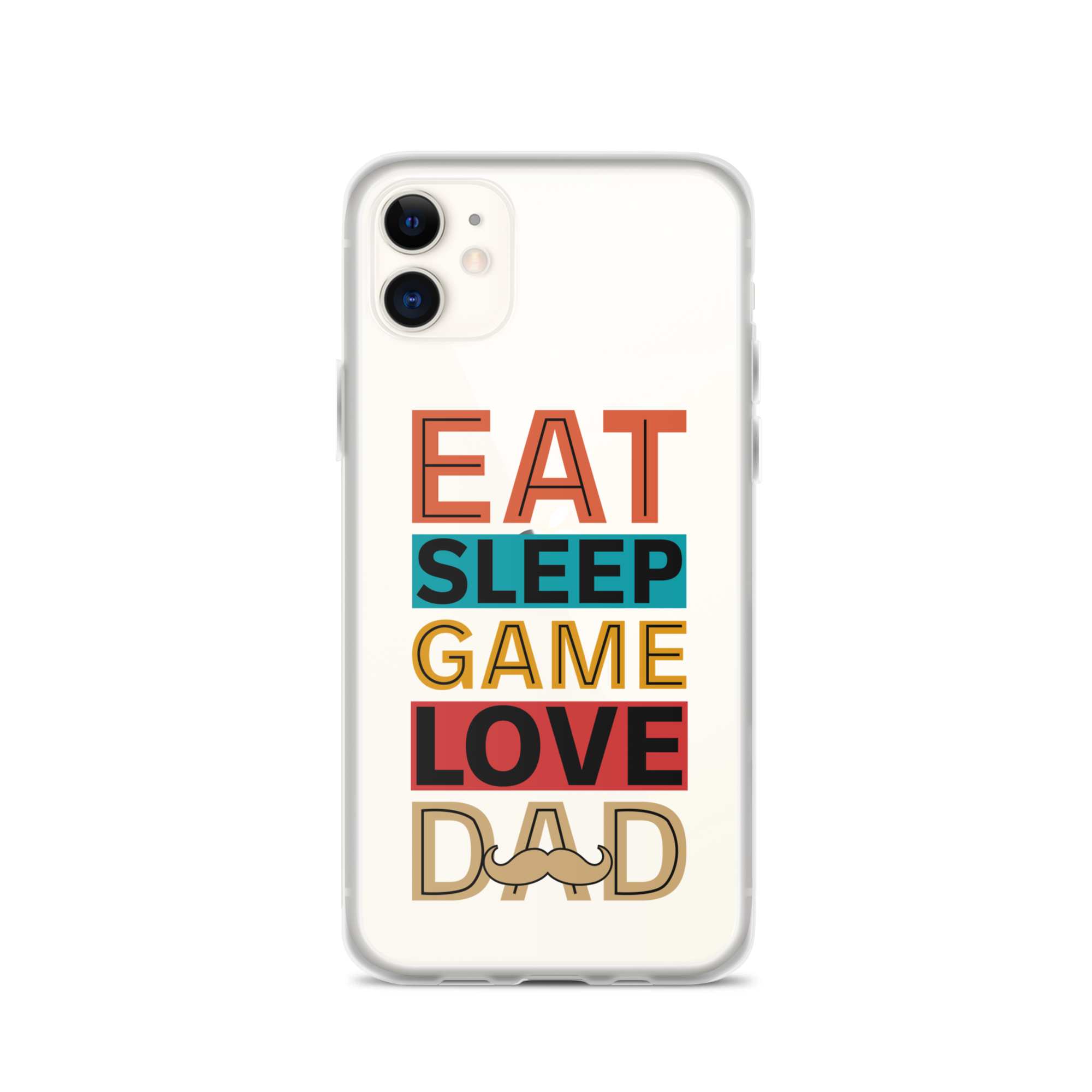 Eat Sleep Game Love Dad Clear Case for iPhone®