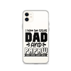 I Have Two Titles Dad And Papaw And I Rock Them Both Clear Case for iPhone®