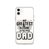 My Greatest Blessing Call Me Dad Clear Case for iPhone®