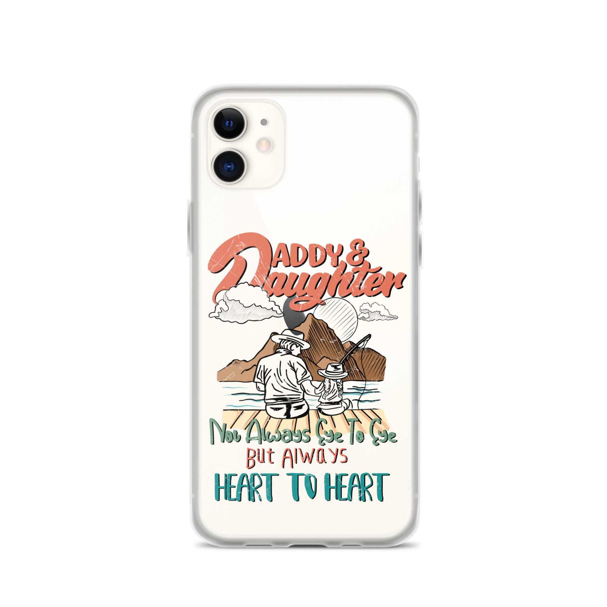 Daddy & Daughter Not Always Eye to Eye But Always Heart To Heart Clear Case for iPhone®