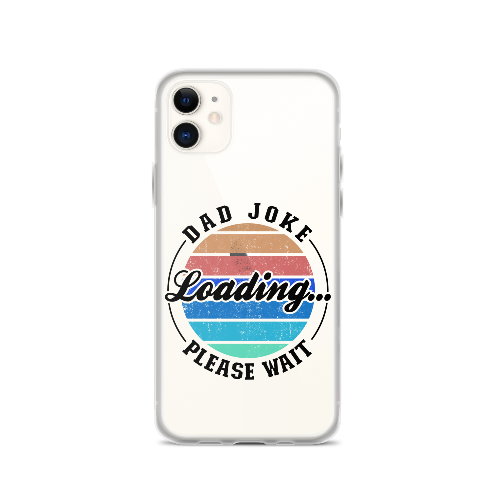 Dad Joke Loading... Please Wait Clear Case for iPhone®