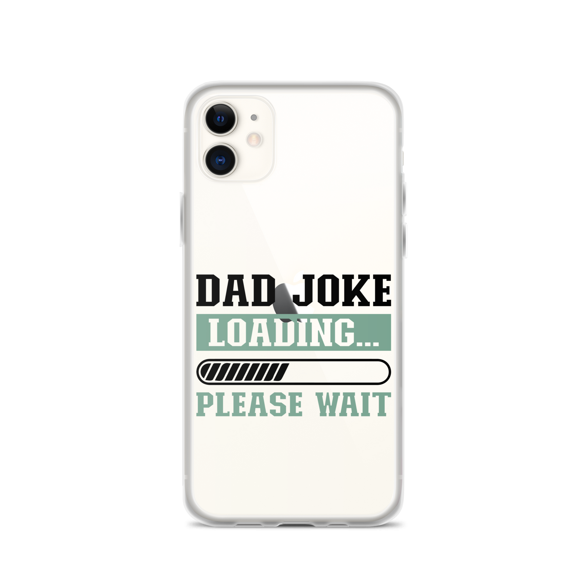 Dad Joke Loading,,, Please Wait Clear Case for iPhone®