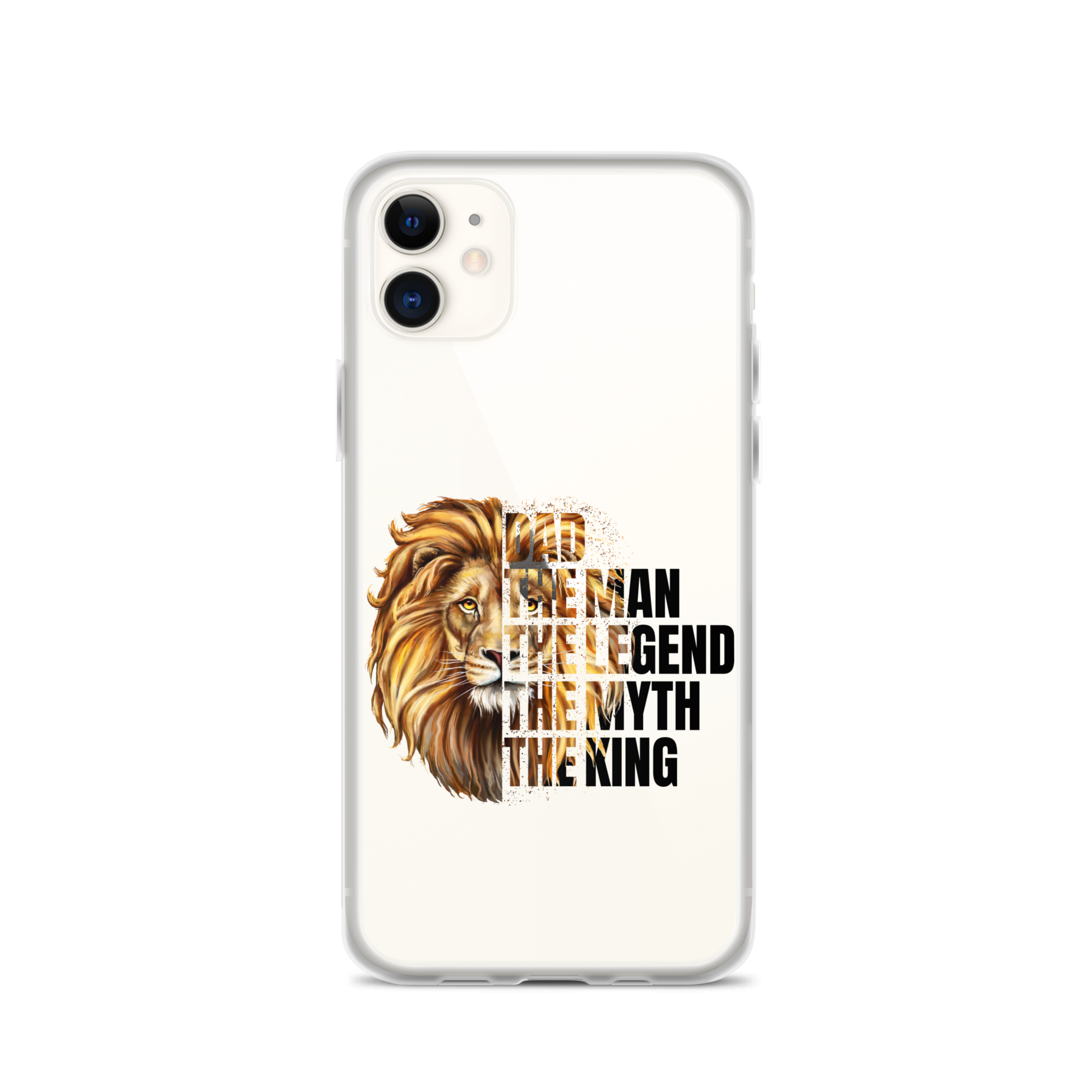 Dad The Man The Legend The Myth The King Clear Case for iPhone®