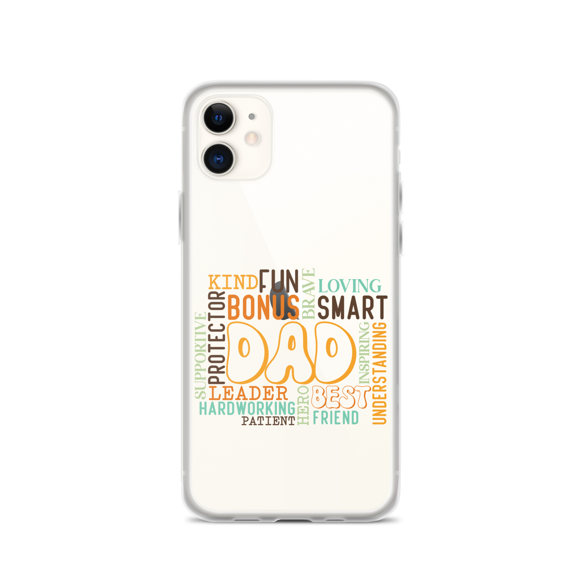 Kind Fun Brave Loving Bonus Smart Inspiring Understanding Best Friend Hero Patient Leader Hardworking Supportive Protector Dad Clear Case for iPhone®