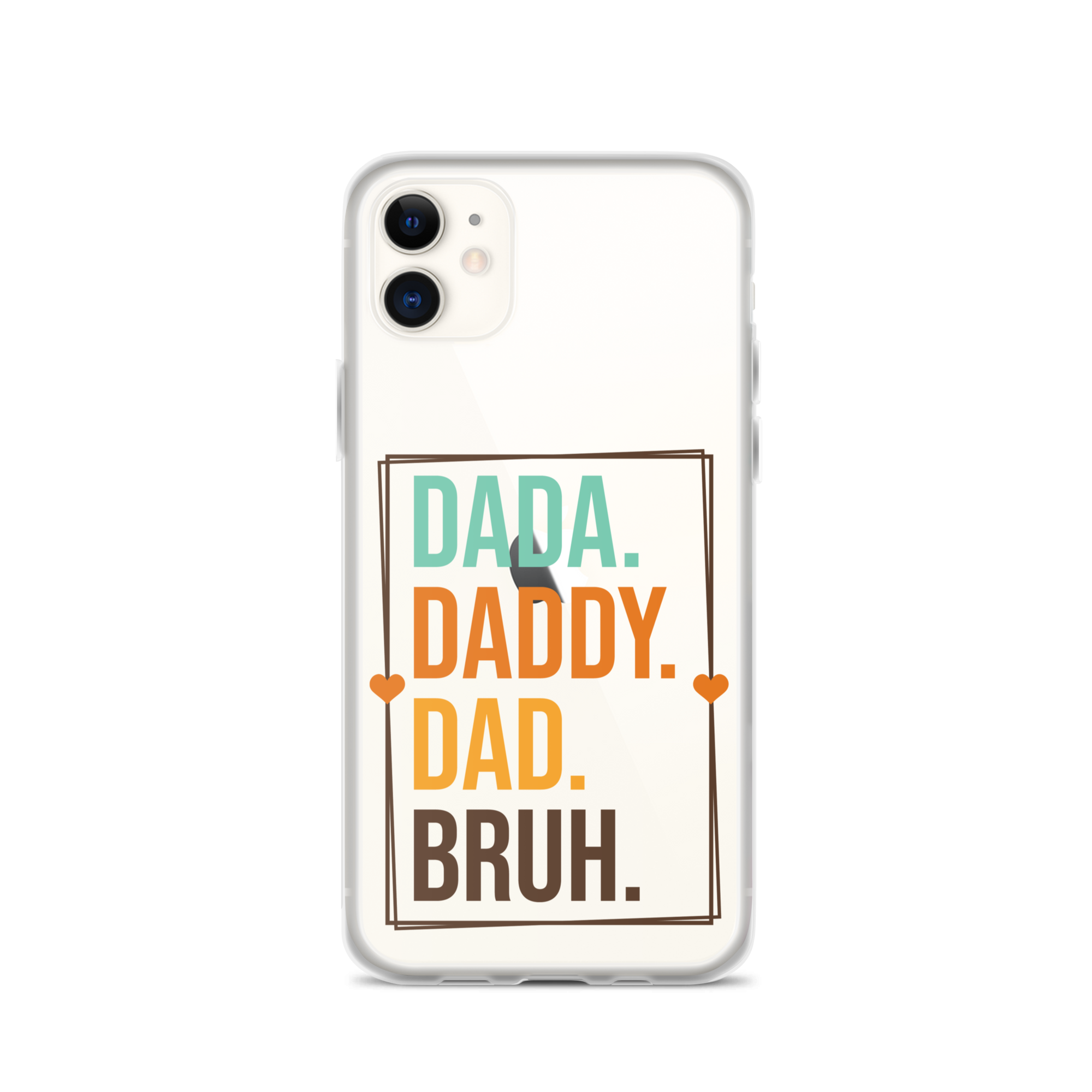 Dada. Daddy. Dad. Bruh. Clear Case for iPhone®