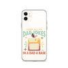 I Keep All My Dad Jokes In A Dad A Base Clear Case for iPhone®