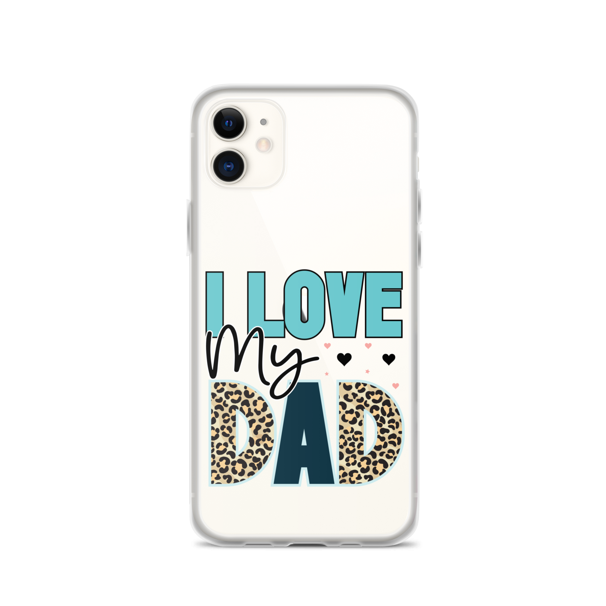 I Love My Dad Clear Case for iPhone®