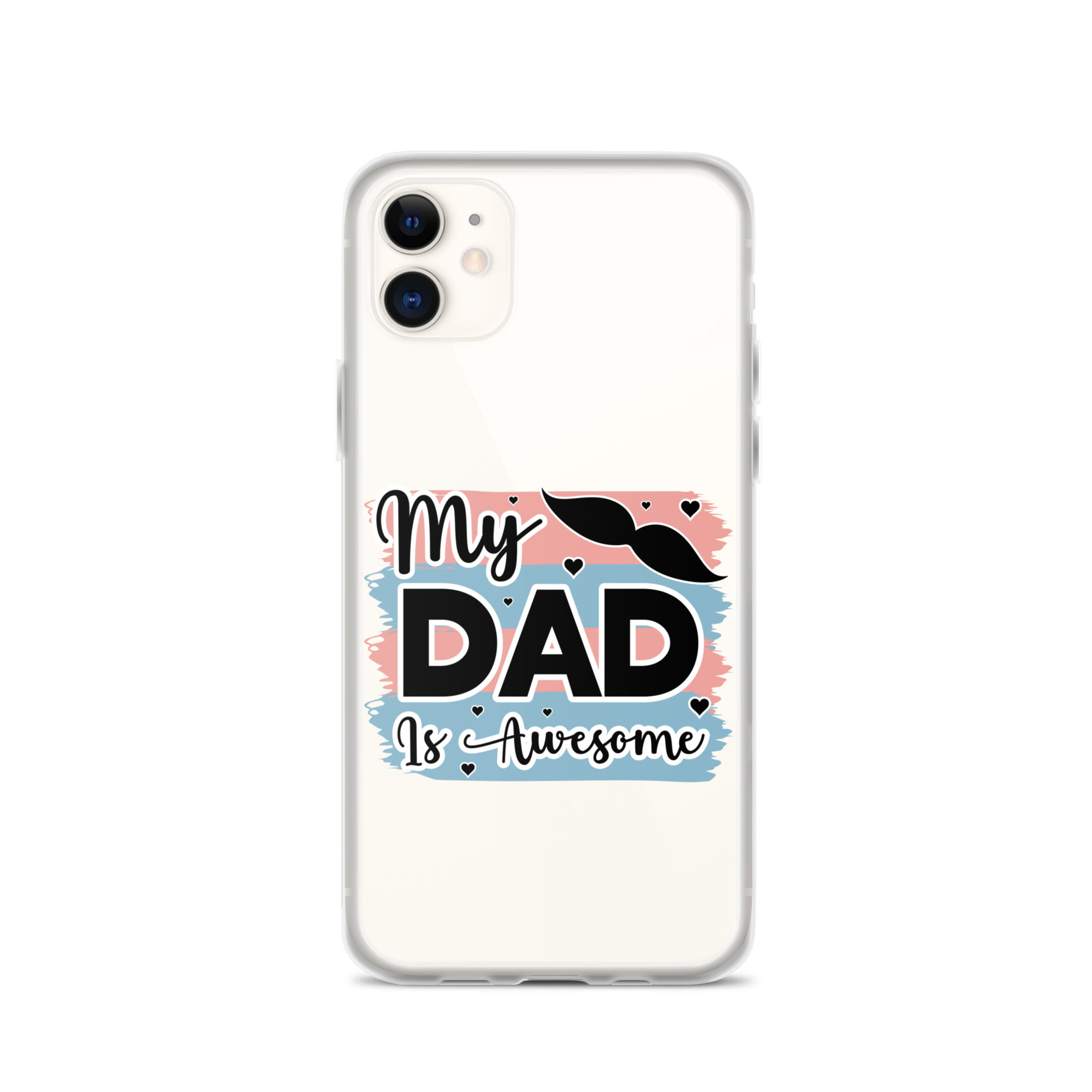 My Dad Is Awesome Clear Case for iPhone®