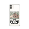 Being Dad Is An Honor Being Papa Is Priceless Clear Case for iPhone®