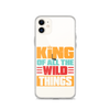 King Of All The Wild Things Clear Case for iPhone®