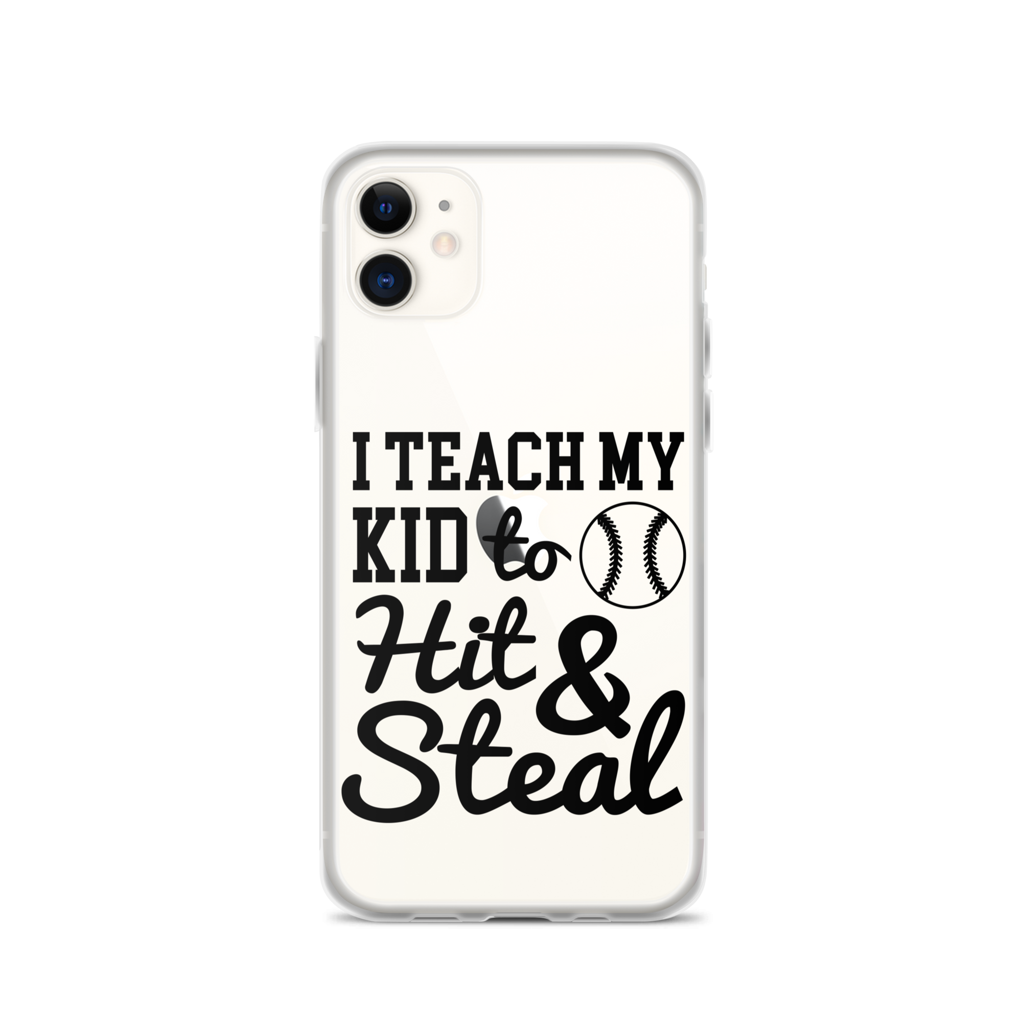 I Teach My Kid To Hit And Steal Clear Case for iPhone®