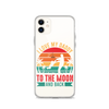 I Love My Daddy To The Moon And Back Clear Case for iPhone®