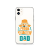 I Am Proud Of You Dad Clear Case for iPhone®