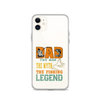 Dad The Man The Myth The Fishing Legend Clear Case for iPhone®