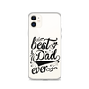 Best Dad Ever Clear Case for iPhone®