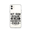 My Son-In-Law Is My Favorite Child Clear Case for iPhone®