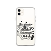 Too Much Toddler Not Enough Coffee Clear Case for iPhone®