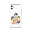 Daddy Shark Doo Doo Doo Clear Case for iPhone®