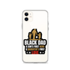 Black Dad A Son's First Hero A Daughter's First Love Clear Case for iPhone®